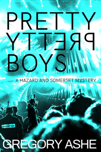 Pretty Pretty Boys (Hazard and Somerset #1) by Gregory Ashe