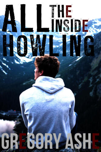 All the Inside Howling (Hollow Folk #2) by Gregory Ashe