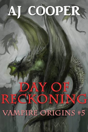 Day of Reckoning (Vampire Origins #5) by A. J. Cooper