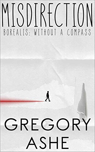 Gregory Ashe_Borealis Without a Compass Misdirection_2021