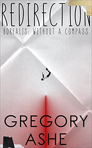 Borealis Without a Compass Redirection by Gregory Ashe