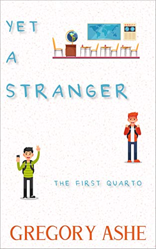 First Quarto Yet A Stranger by Gregory Ashe