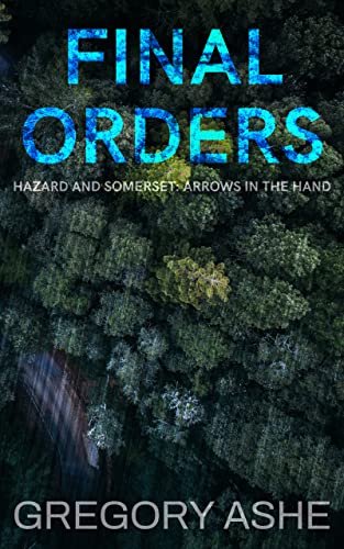 H& S Arrows in the Hand Final Orders by Gregory Ashe