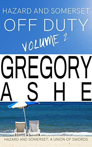 Hazard & Somerset Off Duty 2 by Gregory Ashe