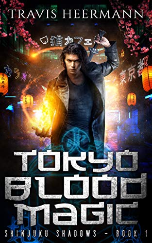 Tokyo Blood Magic (Shinjuku Shadows #1) by Travis Heermann
