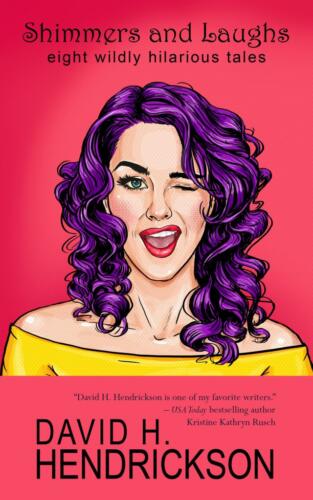 Shimmers and Laughs by David Hendrickson