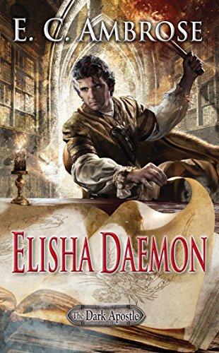 Elisha Daemon (Dark Apostle #5) by E. C. Ambrose (Elaine Isaak)