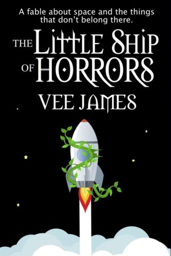The Little Ship of Horrors by Vee James