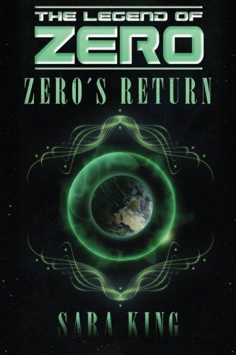 Zero's Return (The Legend of Zero #3) by Sara King