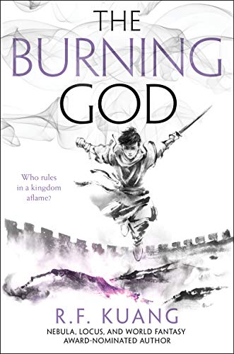 The Burning God (The Poppy War #3) by R. F. Kuang