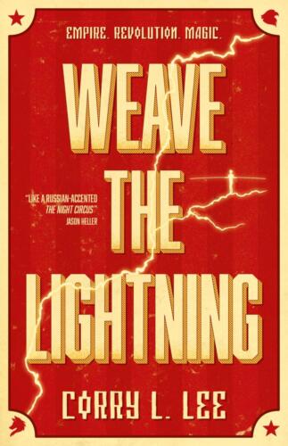 Weave the Lightning (The Bourshkanya Trilogy #1) by Corry Lee