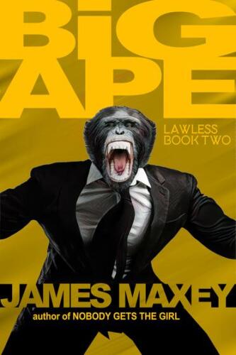 Big Ape (Lawless #2) by James Maxey
