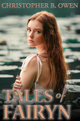 Tales of Fairyn by Christopher B. Owen