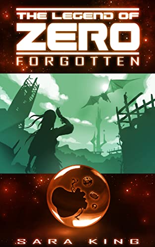 Legend of Zero Forgotten by Sara King