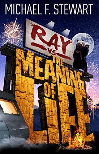 Ray vs. the Meaning of Life by Michael F. Stewart