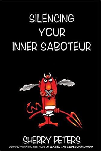 Silencing Your Inner Saboteur by Sherry Peters