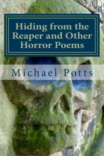 Hiding from the Reaper by Michael Potts