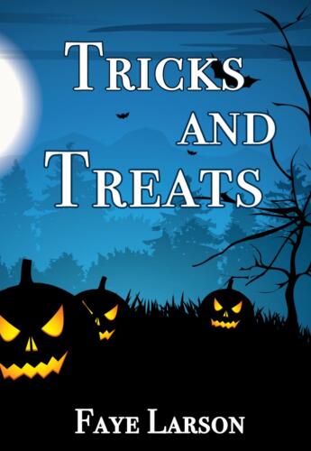 Tricks and Treats by Faye Larson (Luisa Prieto)