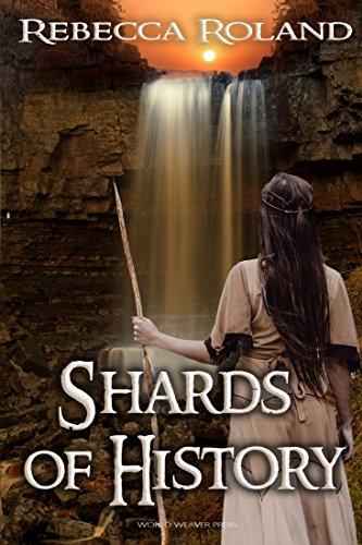 Shards of History (Shards of History #1) by Rebecca Roland