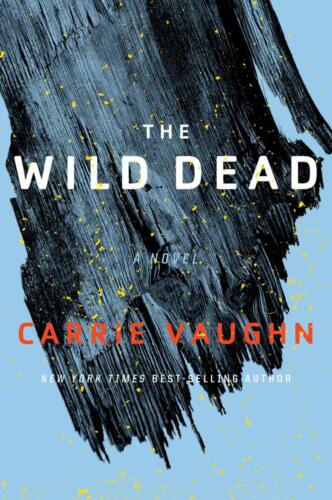 The Wild Dead (The Bannerless Saga #2) by Carrie Vaughn