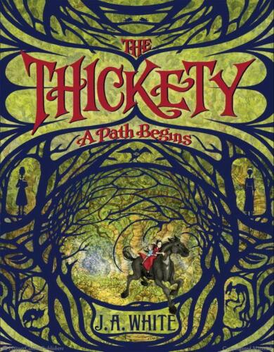 A Path Begins (The Thickety #1) by J. A. White